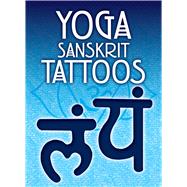Yoga Sanskrit Tattoos by Pomaska, Anna, 9780486477084