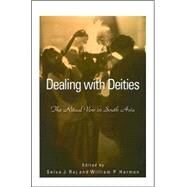 Dealing With Deities: The Ritual Vow in South Asia by Raj, Selva J.; Harman, William P., 9780791467084