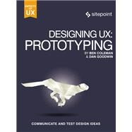 Designing Ux by Coleman, Ben; Goodwin, Dan, 9780994347084