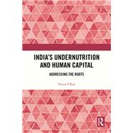 India�s Undernutrition and Human Capital by Veena S Rao, 9781003147084