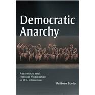 Democratic Anarchy by Matthew Scully, 9781531507084