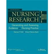 Nursing Research; Generating and Assessing Evidence for Nursing Practice by Polit, Denise F.; Beck, Cheryl Tatano, 9781605477084