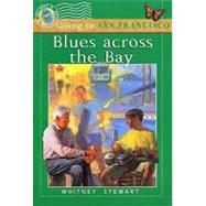 Blues Across the Bay by Stewart, Whitney, 9781893577084