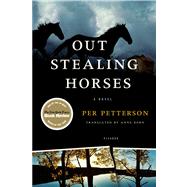 Out Stealing Horses A Novel by Petterson, Per; Born, Anne, 9780312427085