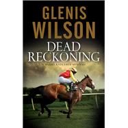 Dead Reckoning by Wilson, Glenis, 9780727887085