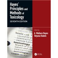 Hayes' Principles and Methods of Toxicology by A. Wallace Hayes, 9781032467085