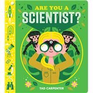 Are You a Scientist? by Carpenter, Tad, 9781338547085