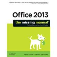 Office 2013 by Conner, Nancy; MacDonald, Matthew, 9781449357085