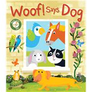Woof! Says Dog by Lucas, Gareth; Elliot, Rachel, 9781684127085