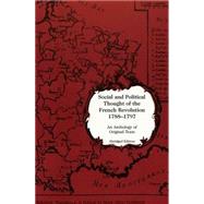 Social and Polticial Thought of the French Revolution, 1788-1797 : An Anthology of Original Texts by Goldstein, Marc Allan, 9780820457086