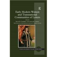 Early Modern Women and Transnational Communities of Letters by Campbell,Julie D., 9781138247086