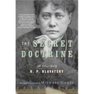 The Secret Doctrine by Blavatsky, H.P.; Gomes, Michael, 9781585427086