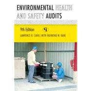 Environmental Health and Safety Audits by Cahill, Lawrence B.; Kane, Raymond W., 9781605907086