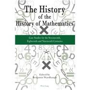 The History of the History of Mathematics by Wardhaugh, Benjamin, 9783034307086