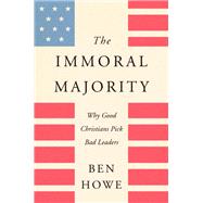 The Immoral Majority by Howe, Ben, 9780062797087