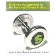 Business Management for the Personal Fitness Trainer by Ware, Charles; Bamford, Charles; Bruton, Garry, 9780073377087