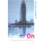 On Immigration and Refugees by Dummett; Sir Michael, 9780415227087