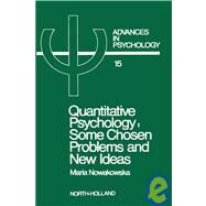 Quantitative Psychology: Some Chosen Problems and New Ideas by Nowakowska, Maria, 9780444867087