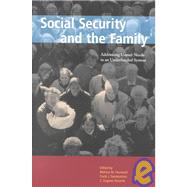 Social Security and the Family Addressing Unmet Needs in an Underfunded System by Sammartino, Frank; Steuerle, C. Eugene; Favreault, Melissa M., 9780877667087