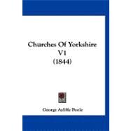 Churches of Yorkshire V1 by Poole, George Ayliffe, 9781120177087