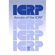 Environmental Protection: Transfer Parameters for Reference Animals and Plants, Annals of the ICRP by International Commission on Radiological, 9781455727087