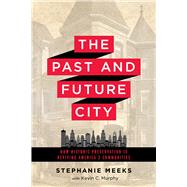 The Past and Future City by Meeks, Stephanie; Murphy, Kevin C. (CON), 9781610917087