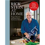 Rick Stein at Home Recipes, Memories and Stories from a Food Lover's Kitchen by Stein, Rick, 9781785947087