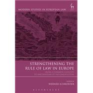 Strengthening the Rule of Law in Europe From a Common Concept to Mechanisms of Implementation by Schroeder, Werner, 9781849467087