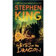 The Eyes of the Dragon A Novel by King, Stephen, 9781982197087