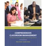Comprehensive Classroom Management: Creating Communities of Support and Solving Problems by Jones, Vern; Jones, Louise, 9780132697088