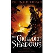 The Crowded Shadows by Kiernan, Celine, 9780316077088