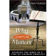 Why Scripture Matters by Burgess, John P., 9780664257088