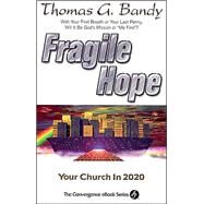Fragile Hope by Bandy, Thomas G., 9780687027088