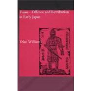 Tsumi - Offence and Retribution in Early Japan by Williams,Yoko, 9780700717088