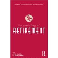 The Psychology of Retirement by Rosenthal; Doreen, 9780815347088