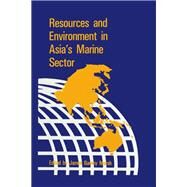 Resources & Environment in Asia's Marine Sector by Marsh; James B., 9780844817088
