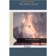 The Night Land by Hodgson, William Hope, 9781503397088