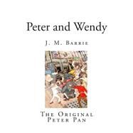Peter and Wendy by Barrie, J. M.; Bedford, F. d., 9781505377088
