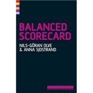 Balanced Scorecard by Olve, Nils-Gran; Sjöstrand, Anna, 9781841127088