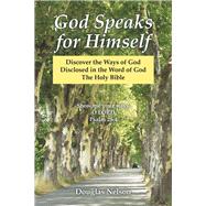 God Speaks for Himself by Nelson, Douglas, 9781973657088
