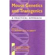 Mouse Genetics and Transgenics A Practical Approach by Jackson, Ian J.; Abbott, Catherine M., 9780199637089