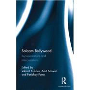 Salaam Bollywood by Kishore, Vikrant; Sarwal, Amit; Patra, Parichay, 9780367177089