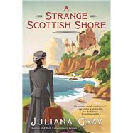 A Strange Scottish Shore by Gray, Juliana, 9780425277089