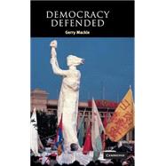 Democracy Defended by Gerry Mackie, 9780521827089