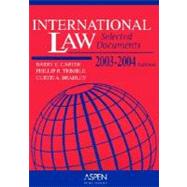 International Law 2003-2004 : Selected Document by Carter, Barry E.; Trimble, Phillip R.; Bradley Curtis A., 9780735527089