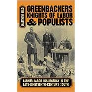 Greenbackers, Knights of Labor, and Populists by Hild, Matthew, 9780820357089