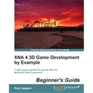 XNA 4 3D Game Development by Example: Beginner's Guide: Create Action-Packed 3D Games with the Microsoft XNA Framework by Jaegers, Kurt, 9781849687089