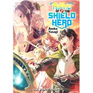 The Rising of the Shield Hero Volume 7 Light Novel by Yusagi, Aneko, 9781944937089