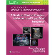 Workbook for Diagnostic Medical Sonography: Abdominal And Superficial Structures by Kawamura, Diane; Nolan, Tanya, 9781975177089