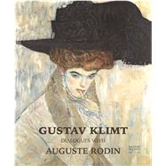 Klimt & Rodin An Artistic Encounter by Natter, Tobias G.; Chapman, Martin; Haldemann, Matthias; Kausch, Michael; Price, Renee, 9783791357089